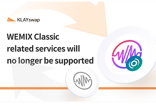 WEMIX Classic related services will no longer be supported