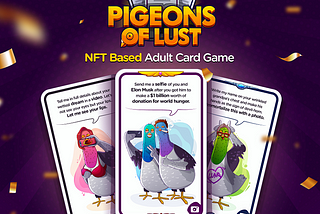 Pigeons of Lust | #NFT Based Adult Card Game