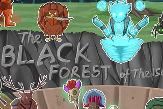 The BLACK FOREST of The ISLAND — updated: 22.2.22