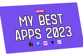 My top 15 best apps of 2023 so far (Mac Edition)