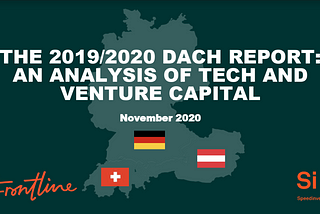 The DACH Report: An Analysis of Tech and Venture Capital in the German-Speaking World