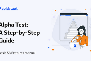 ColdStack’s Alpha Test: A Step by Step Guide