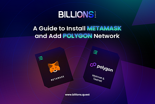 Guide to Install MetaMask and Add Polygon network.