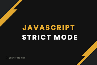 use strict in JavaScript strict mode