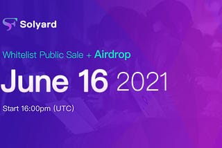 Solyard Airdrop and Public whitelist is now open