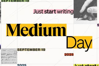 Medium Day 2025 logo featuring September 19, 2025 as the date and “just start writing” as the tagline.