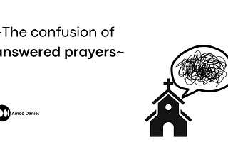 The Confusion of Answered Prayers