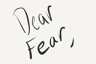 My Letter to Fear
