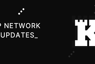 Keep Network Dev Updates: Issue #1