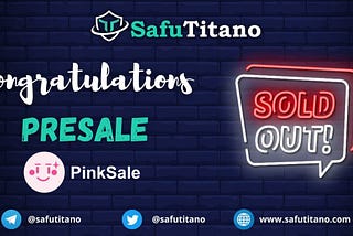 SafuTitano ($SAFTI) Presale sold out in 5 seconds