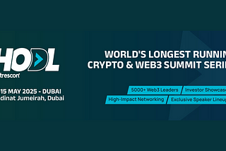HODL 2025 Announces its Biggest Web3 Gathering in Dubai