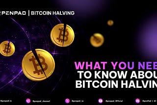 Bitcoin Halving: What You Need to Know