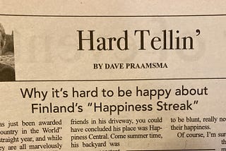 Why it’s Hard to be Happy about Finland’s “Happiness Streak”
