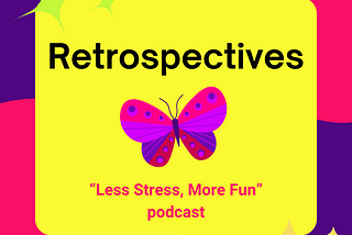 Retrospectives | Less Stress, More Fun