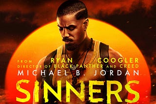 Why ‘SINNERS’ Is A Protest Movie