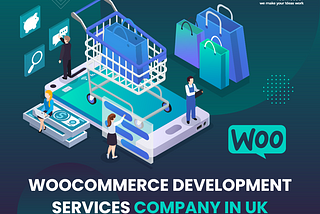 WooCommerce Development Services Company in UK | WooCommerce Development Agency