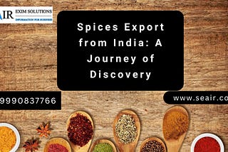 Spices Export from India: A Journey of Discovery