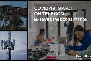 Covid-19 impact on Telecom — massive usage consumption
