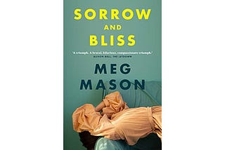 Book Review: “Sorrow and Bliss” by Meg Mason