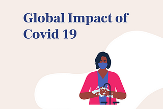 Global Impact of Covid-19