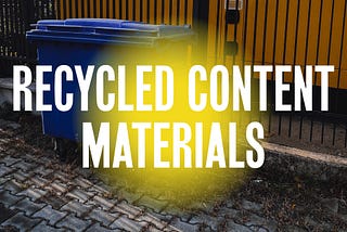 Targets and applications for recycled content materials