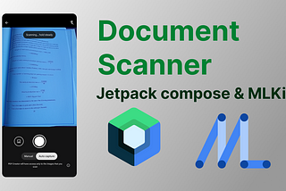 How to create a document scanner using ML Kit and Jetpack Compose