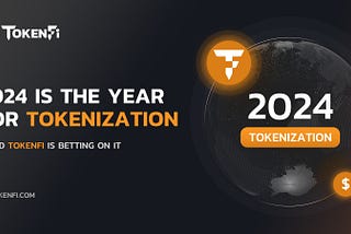 2024 Is The Year For Tokenization — And TokenFi Is Betting On It