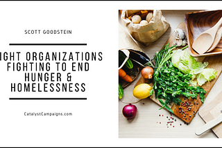 Eight Organizations Fighting to End Hunger and Homelessness