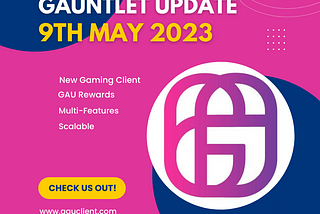 Gauntlet Weekly Update May 9th, 2023