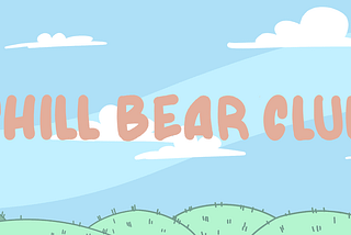 Introduction to Chill Bear Club