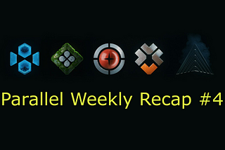 Parallel Weekly Recap: April 24th — April 30th