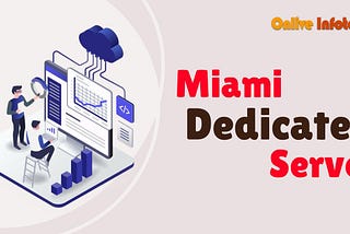 Why You’re Business Startup Needs a Miami Dedicated Server Now
