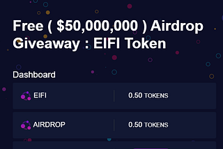 Airdrop Giveaway : EIFI Token $50 million