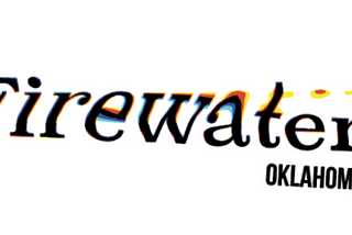 Firewater, Oklahoma