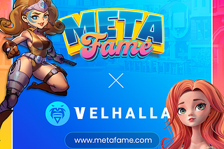 MetaFame x Velhalla, Conquering the MetaVerse