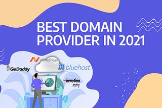 How to Find the Best Domain Provider for You in 2021