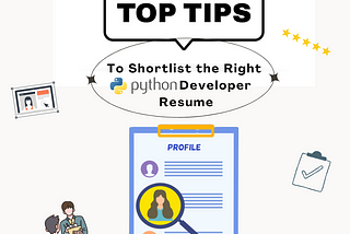 Tips to Shortlist the Best Python Developer Resume — Smart Recruiters