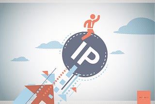 IP STRATEGY: TIME FOR YOUNG ENTREPRENEURS TO BE SAVVY — SERIES TWO