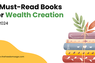 7 Must-Read Books For Wealth Creation In 2024