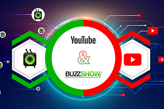Stream Your YouTube Channel Content Over BuzzShow Network Platform With Easy Onboarding