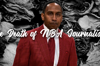 The Death of NBA Journalism