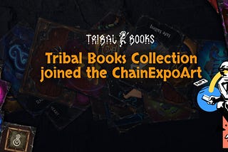 Tribal Books Collection joined the ChainExpoArt