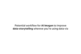 Potential workflow for AI imagen tools to create story-telling precise, artistic infographics.