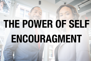 The Power of Self-Encouragement