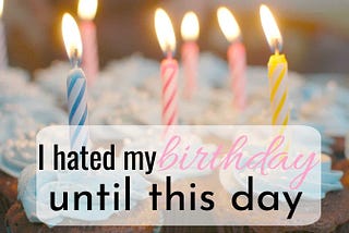 It’s My Birthday!