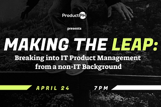 Banner image for Making the Leap: Breaking into IT Product Management from a non-IT Background