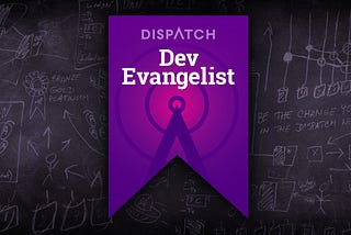 How to join the Dispatch Developer Evangelist Program