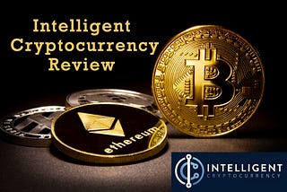 Intelligent Cryptocurrency Review 2021.