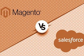 Magento Vs Salesforce Commerce Cloud: Which one is better?