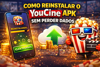 Como reinstalar o YouCine APK sem perder dados